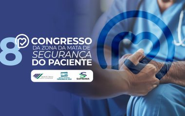 8º Congresso da Zona da Mata de Segurança do Paciente está com inscrições abertas